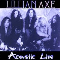 Lillian Axe : Acoustic Live